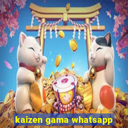 kaizen gama whatsapp